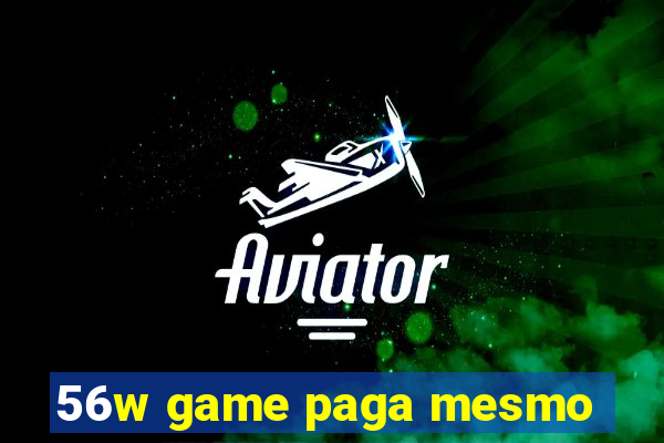 56w game paga mesmo